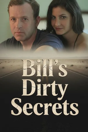 Bill’s Dirty Secrets poster