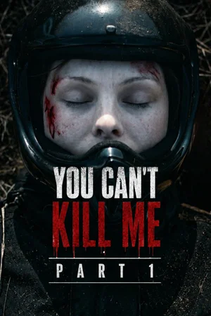 You Can’t Kill Me — Part 1 poster